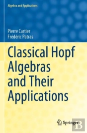 Classical Hopf Algebras And Their Applications