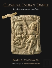 Classical Indian Dance In Literature And The Arts
