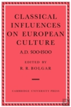 Bertrand.pt - Classical Influences On European Culture A.D. 500â€“1500