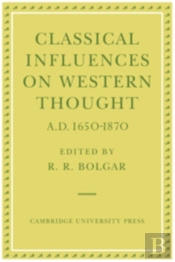 Classical Influences On Western Thought A.D. 1650-1870