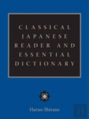 Classical Japanese Reader And Essential Dictionary