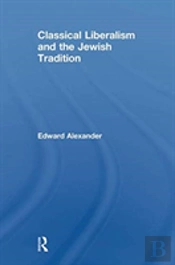 Classical Liberalism And The Jewish Tradition