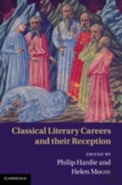 Classical Literary Careers And Their Reception