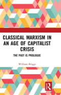 Classical Marxism In An Age Of Capitalist Crisis