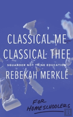 Bertrand.pt - Classical Me, Classical Thee ... For Homeschoolers