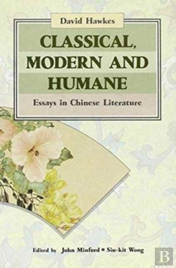 Bertrand.pt - Classical, Modern & Humane: Essays In Chinese Literature
