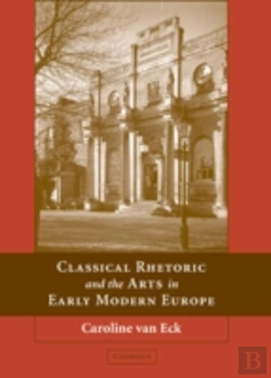 Bertrand.pt - Classical Rhetoric And The Visual Arts In Early Modern Europe