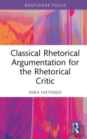 Classical Rhetorical Argumentation For The Rhetorical Critic