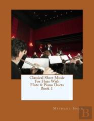 Classical Sheet Music For Flute With Flute & Piano Duets Book 1