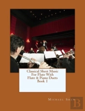 Classical Sheet Music For Flute With Flute & Piano Duets Book 1