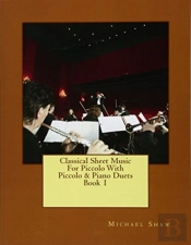 Classical Sheet Music For Piccolo With Piccolo & Piano Duets Book 1