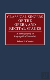 Classical Singers Of The Opera And Recital Stages