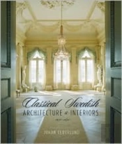 Classical Swedish Architecture And Interiors 1650-1840