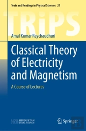 Classical Theory Of Electricity And Magnetism