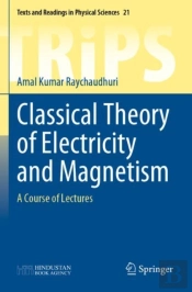 Classical Theory Of Electricity And Magnetism