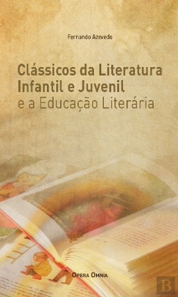 Bertrand.pt - Clássicos da Literatura Infantil e Juvenil e a Educação Literária