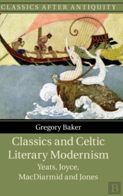 Bertrand.pt - Classics And Celtic Literary Modernism