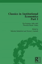 Classics In Institutional Economics, Part I, Volume 1