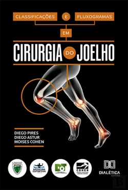 Bertrand.pt - Classificações E Fluxogramas Em Cirurgia Do Joelho