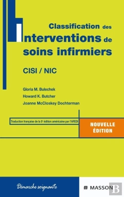 Bertrand.pt - Classification Des Interventions De Soins Infirmiers ; Cisi / Nic (2e Édition)