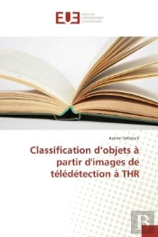 Classification D'Objets A Partir D'Images De Teledetection A Thr