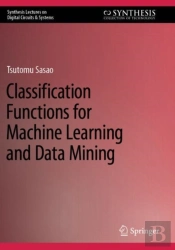 Classification Functions For Machine Learning And Data Mining