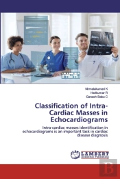 Classification Of Intra-Cardiac Masses In Echocardiograms