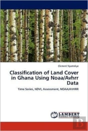 Classification Of Land Cover In Ghana Using Noaa/Avhrr Data