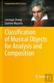 Classification Of Musical Objects For Analysis And Composition