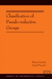 Classification Of Pseudo-Reductive Groups