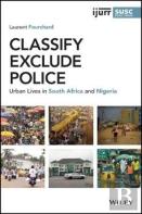 Classify, Exclude, Police