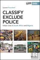Classify, Exclude, Police