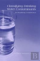 Classifying Drinking Water Contaminants For Regulatory Consideration