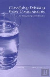 Classifying Drinking Water Contaminants For Regulatory Consideration