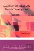 Classroom Discourse And Teacher Development