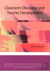 Classroom Discourse And Teacher Development