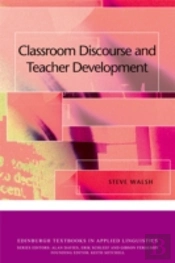 Classroom Discourse And Teacher Development