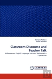 Classroom Discourse And Teacher Talk