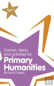 Classroom Gems: Games, Ideas And Activities For Primary Humanities (History, Georgraphy And Re)