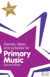 Classroom Gems: Games, Ideas And Activities For Primary Music