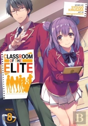 Classroom Of The Elite (Light Novel) Vol. 8
