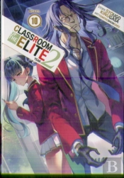 Classroom Of The Elite: Year 2 (Light Novel) Vol. 10