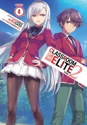 Classroom Of The Elite: Year 2 (Light Novel) Vol. 4