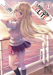 Classroom Of The Elite: Year 2 (Light Novel) Vol. 4.5