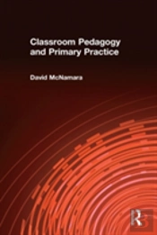 Classroom Pedagogy And Primary Practice