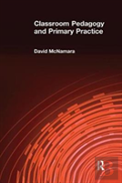 Classroom Pedagogy And Primary Practice