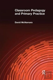Classroom Pedagogy And Primary Practice