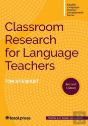Classroom Research For Language Teachers, Second Edition