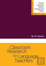 Classroom Research For Language Teachers