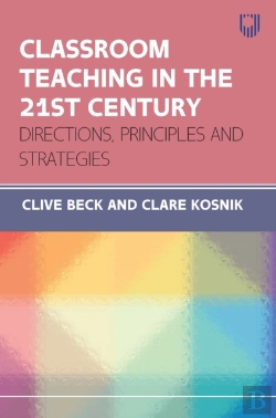 Bertrand.pt - Classroom Teaching In The 21st Centruy: Directions, Principles And Strategies